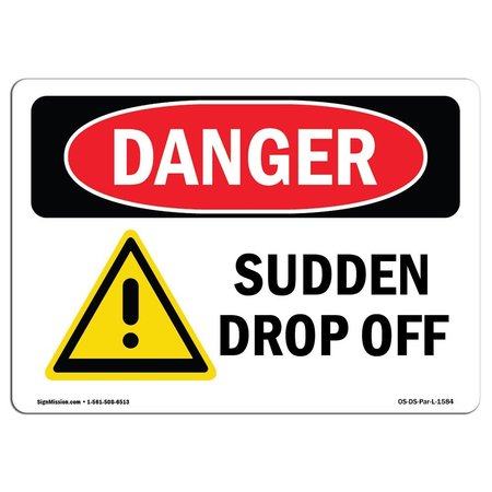 SIGNMISSION OSHA Danger Sign, Sudden Drop Off, 18in X 12in Decal, 18" W, 12" H, Landscape, Sudden Drop Off OS-DS-D-1218-L-1584
